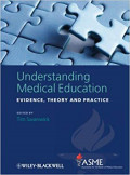 Understanding Medical Education; Evidence, Theori and Practice