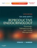 Yen and Jaffe's Reproductive  Endocrinology; Physiology, Pathophysiology and Clinical Management Sixth Edition