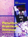 Penuntut Praktikum Histologi: Bagian Histologi Fakultas Kedokteran Universitas indonesia