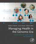 Managing Health in the Genomic Era; A Guide to Family Health History and Disease Risk