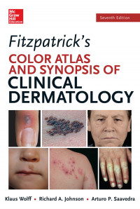 Fitzpatrick's Color Atlas and Synopsis of Clinical Dermatology 7th Edition