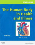 Study Guide for the Human Body in Health and Illnes 4th Edition