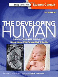 The developing human clinically oriented embryology 10th Edition