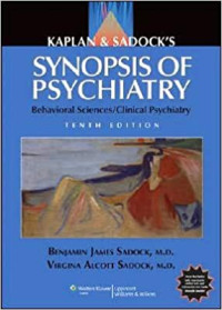 Kaplan & Sadock's Synopsis of Psychiatry Behavioral Sciences/Clinical Psychiatry 10th Edition