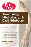 Pre Test Anatomy, Histology & Cell Biology Fourth Edition