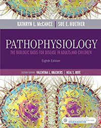 Pathophysiology the biologic basis for disease in adults and children