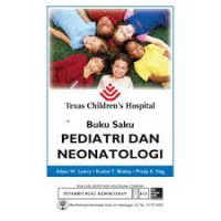 Texas Childern's Hospital :Buku Saku Pediatri dan Neonatologi