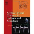 Critical Heart Disease In Infants And Children 2 Edition