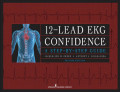 12-Lead  EKG Confidence a Step by Step Guide