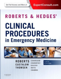 Roberts and Hedges' Clinical Procedures in Emergency Medicine Sixth Edition