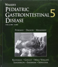 Walker's Pediatric Gastrointestinal Disease 5  Volume Two; Physiology, Diagnosis, Management