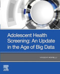 Adolescent Health Screening: An Update in the Age of  Big Data