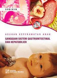 Asuhan Keperawatan Anak Gangguan Sistem Gastrointestinal dan Heatbilier