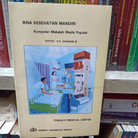 Bina kesehatan mandiri Kumpulan Makalah Medias Populer