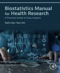 Biostatistics manual for health research: a practical guide to data analysis