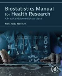 Biostatistics manual for health research: a practical guide to data analysis