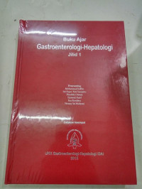 Buku ajar gastroenterologi-hepatologi jil.1