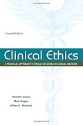 Clinical ethics: a practical approach to ethical decisions in clinical medicine