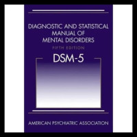 Diagnostic and Statistical Manual of Mental Disorders DSM-% 5th Edition