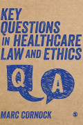 Key Questions In Healthcare Law and Ethics