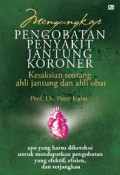 Mengungkap Pengobatan Penyakit Jantung Koroner: Kesaksian Seorang Ahli Jantung dan Ahli Obat