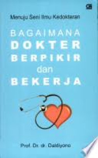 Menuju Seni Ilmu Kedokteran Bagaimana Dokter Berpikir dan Bekerja