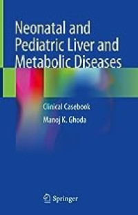 Neonatal and Pediatric Liver and Metabolic Diseases; Clinical Casebook