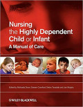 Nursing the highly dependent child or infant , A manual of care