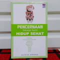 Pencernaan Sebagai Kunci Hidup Sehat