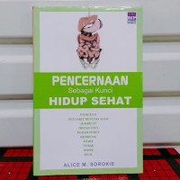 Pencernaan Sebagai Kunci Hidup Sehat
