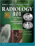 Radiology 101 The Basic and Fundamentals of Imaging 4th Edition