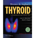 Wener & Ingbar's the thyroid: a fundamental and clinical text