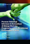 Peranan Teknologi Informasi & Komunikasi di Bidang Obat dan Pengobatan dalam Mendukung Perlindungan Pasien