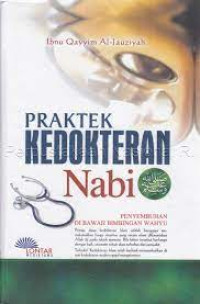 Praktek Kedokteran Nabi; Penyembuhan Dibawah Bimbingan Wahyu