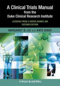 A Clinical Trials Manual from the Duke Clinical Research Institute Lessons from a Horse Named Jim 2nd Edition