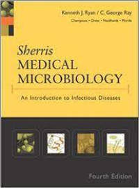 Sherris Medical Microbiology : An Introduction to Infectious Diseases Edisi 4