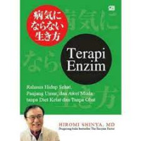 Terapi Enzim; Rahasia Hidup Sehat, Panjang Umur dan Awet Muda