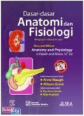 Dasar-dasar Anatomi dan Fisiologi = Anatomy and Physiology in Health and Illness 10th Edition