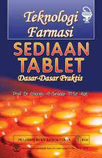 Teknologi Farmasi Sediaan Tablet Dasar-dasar Praktis