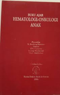 Buku Ajar Hematologi-Onkologi Anak Cetakan Ke-3