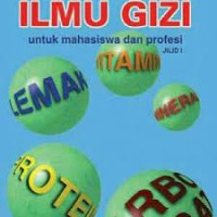 Ilmu Gizi untuk Mahasiswa dan Profesi Jilid 1