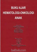 Buku Ajar Hematologi-Onkologi Anak Cetakan Ke-4