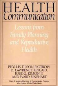 Health communication Lessons from family planning and reproductive health