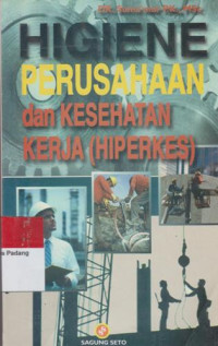 Higiene Perusahaan dan Kesehatan Kerja (Hiperkes)