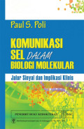 Komunikasi Sel dalam Biologi Molekular; Jalur Sinyal dan Implikasi Klinis
