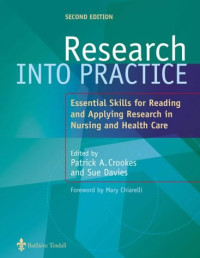 Research Into Practice; Essential Skills for Reading and Applying Research in Nursing and Health Care 2nd Edition